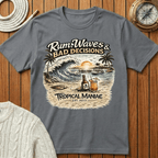 Rum, Waves & Bad Decisions T-Shirt