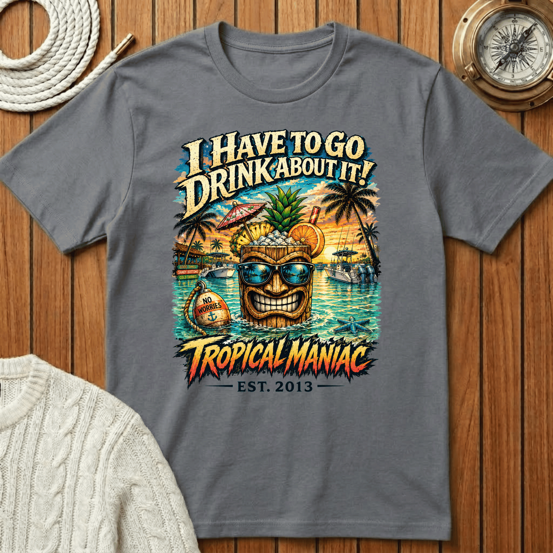 I Have To Go Drink About It T-Shirt