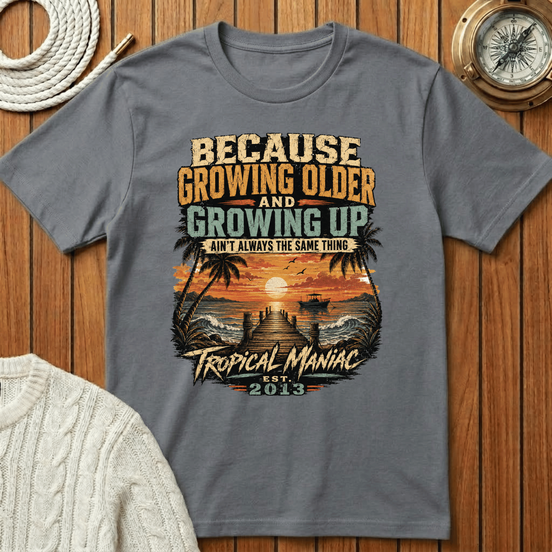 Because Growing Older and Growing Up T-Shirt
