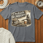 Dockside Delinquents T-Shirt
