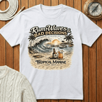 Rum, Waves & Bad Decisions T-Shirt