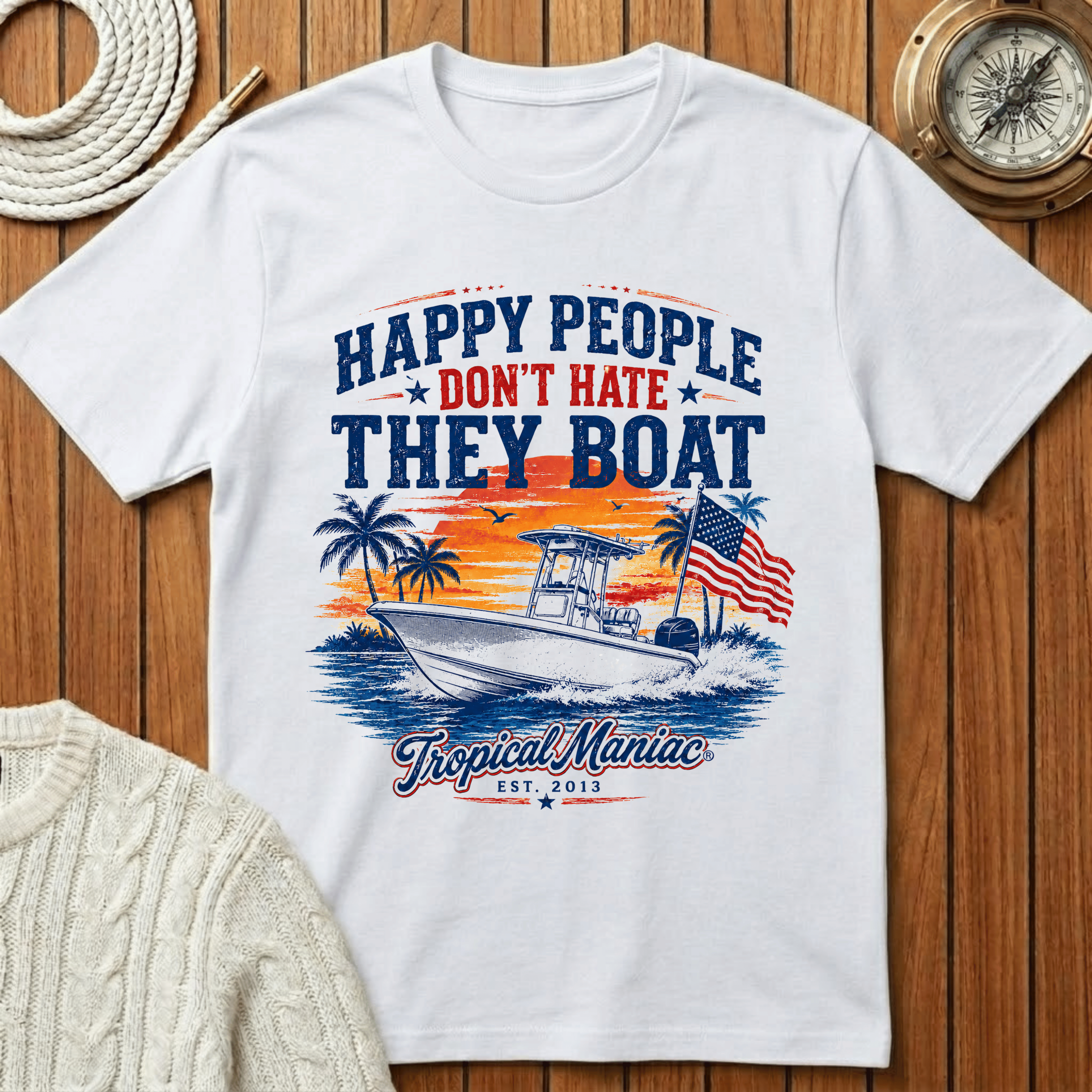 Happy People Don't Hate They Boat T-Shirt